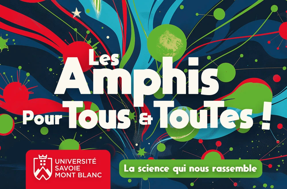 Amphis Pour Tous et Toutes : la culture scientifique sur le territoire du Genevois français